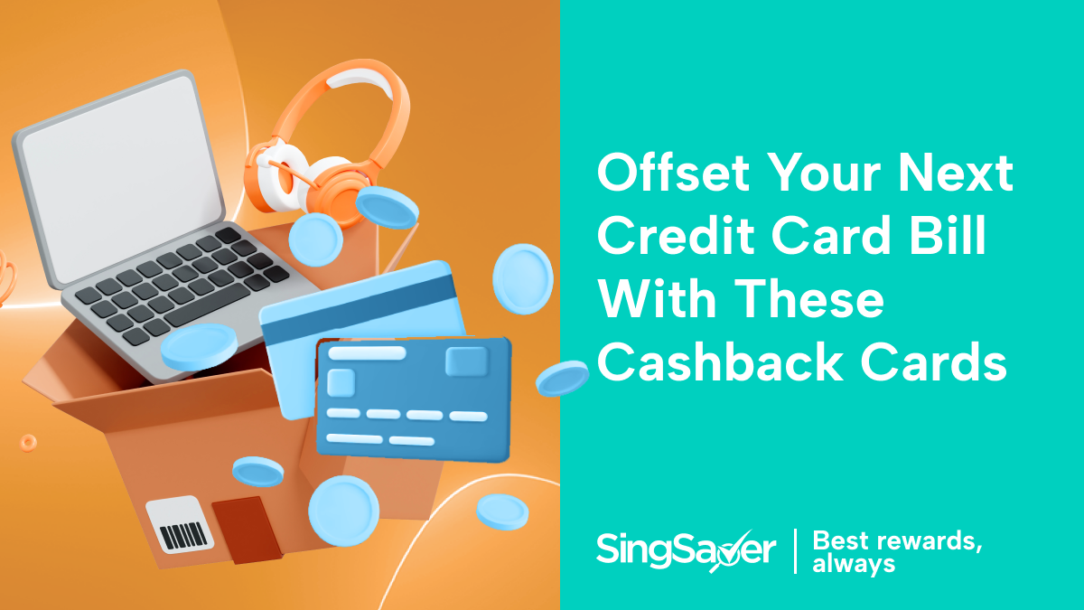 Best Cashback Credit Cards in Singapore 2024 SingSaver